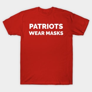 PATRIOTS WEAR MASKS T-Shirt